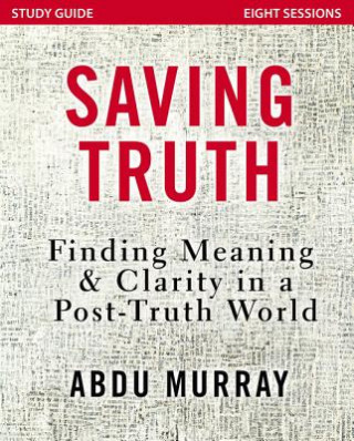 Knjiga Saving Truth Study Guide Abdu Murray