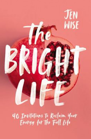 Kniha Bright Life Jen Wise