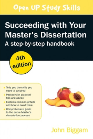 Carte Succeeding with your Master's Dissertation: A Step-by-Step Handbook JOHN BIGGAM