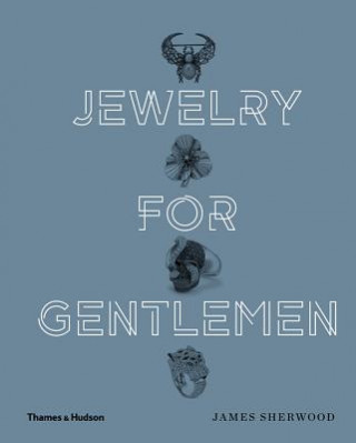 Kniha Jewelry for Gentlemen James (Glaxosmithkline UK) Sherwood