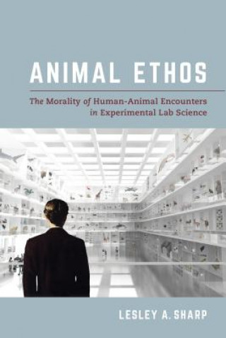 Kniha Animal Ethos Lesley A. Sharp