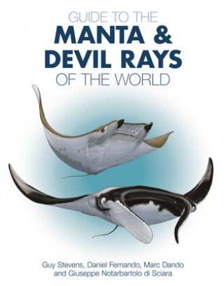 Kniha Guide to the Manta and Devil Rays of the World Guy Stevens