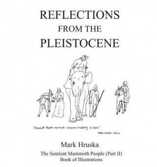 Книга Reflections from the Pleistocene MARK HRUSKA