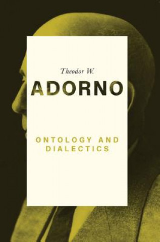 Kniha Ontology and Dialectics 1960-61 Theodor W. Adorno