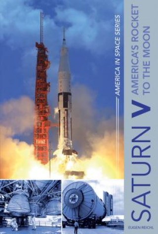 Kniha Saturn V: America's Rocket to the Moon Eugen Reichl
