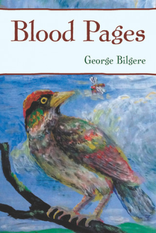 Knjiga Blood Pages George Bilgere