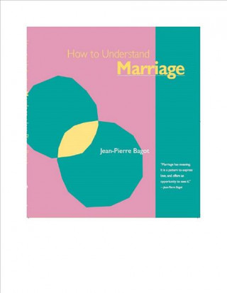 Livro How to Understand Marriage Jean-Pierre Bagot