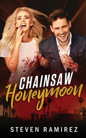 Carte Chainsaw Honeymoon STEVEN RAMIREZ