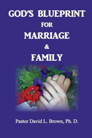 Book Blueprint for Marriage & Family DAVID L. BROWN