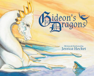 Knjiga Gideon's Dragons Jessica Hecket