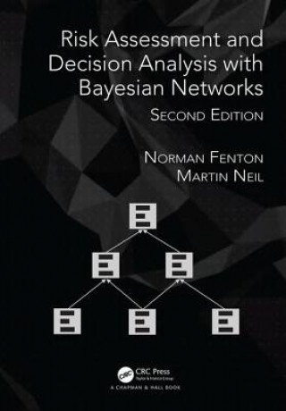 Könyv Risk Assessment and Decision Analysis with Bayesian Networks Fenton