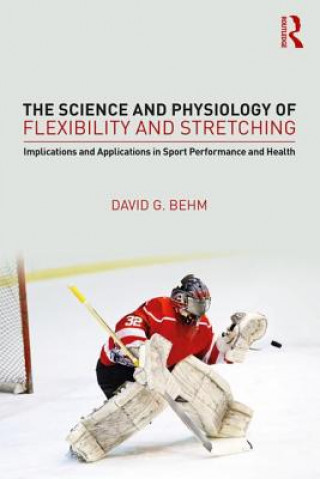 Книга Science and Physiology of Flexibility and Stretching BEHM