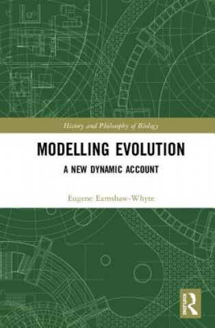Könyv Modelling Evolution Earnshaw-Whyte