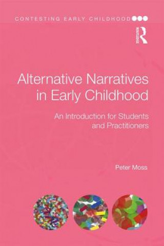 Kniha Alternative Narratives in Early Childhood Peter Moss