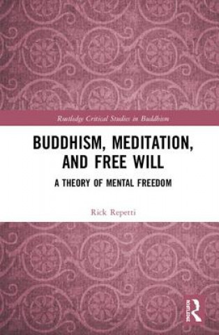 Knjiga Buddhism, Meditation, and Free Will Repetti