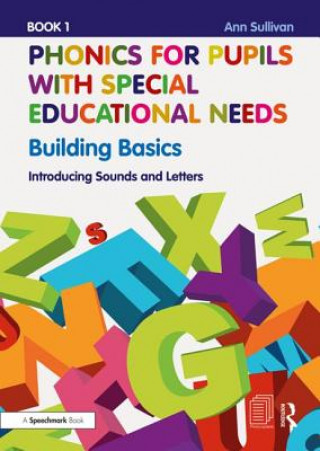Carte Phonics for Pupils with Special Educational Needs Book 1: Building Basics Ann Sullivan