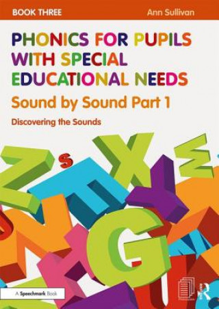 Carte Phonics for Pupils with Special Educational Needs Book 3: Sound by Sound Part 1 SULLIVAN
