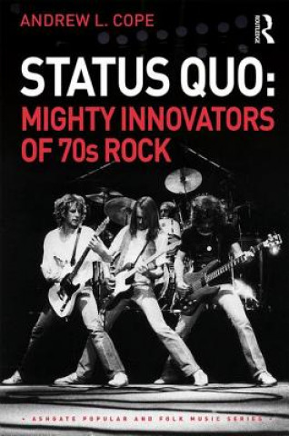 Kniha Status Quo: Mighty Innovators of 70s Rock COPE