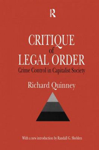 Kniha Critique of the Legal Order Richard Quinney