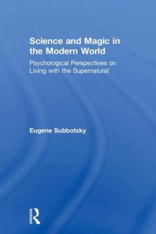 Kniha Science and Magic in the Modern World Eugene V. Subbotsky