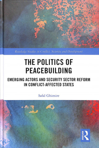 Książka Politics of Peacebuilding GHIMIRE