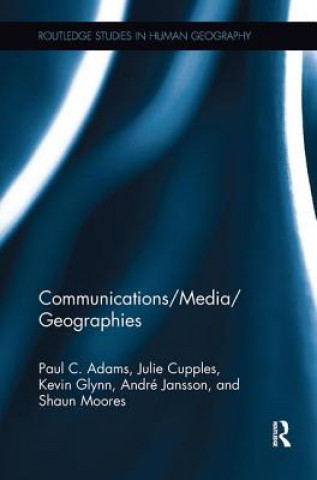 Kniha Communications/Media/Geographies Adams