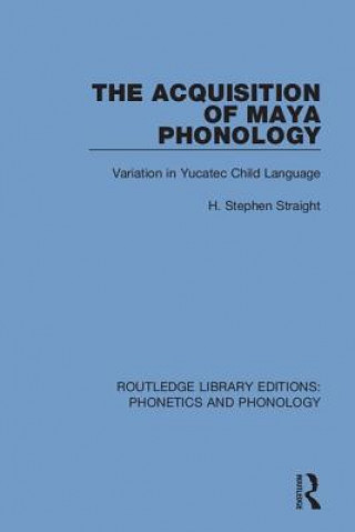Carte Acquisition of Maya Phonology STRAIGHT