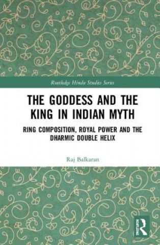 Carte Goddess and the King in Indian Myth Balkaran