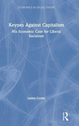 Carte Keynes Against Capitalism Crotty