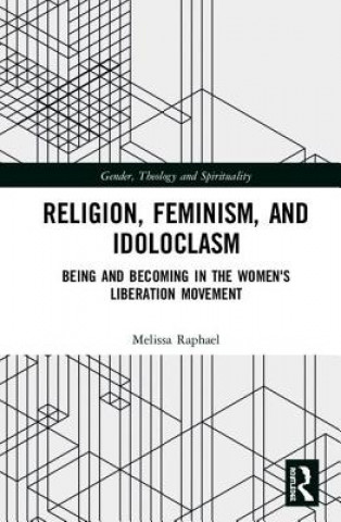 Book Religion, Feminism, and Idoloclasm RAPHAEL