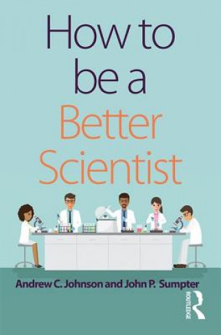 Carte How to be a Better Scientist Andrew Johnson