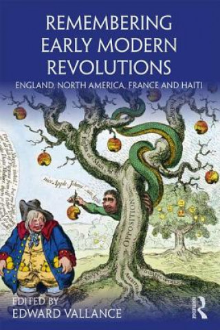 Carte Remembering Early Modern Revolutions Edward Vallance