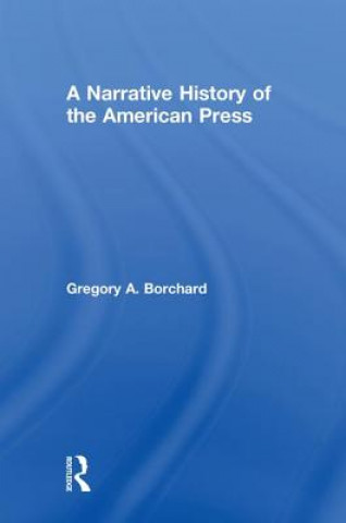 Kniha Narrative History of the American Press Borchard