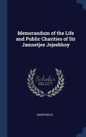 Könyv MEMORANDUM OF THE LIFE AND PUBLIC CHARIT Anonymous