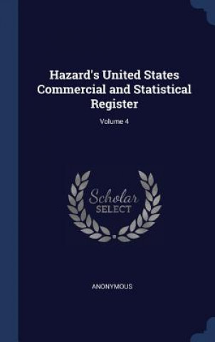 Kniha HAZARD'S UNITED STATES COMMERCIAL AND ST Anonymous