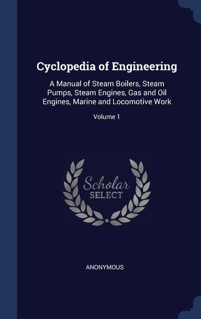 Książka CYCLOPEDIA OF ENGINEERING: A MANUAL OF S 