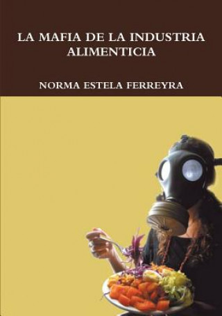 Kniha mafia de la Industria Alimenticia NORMA ESTE FERREYRA