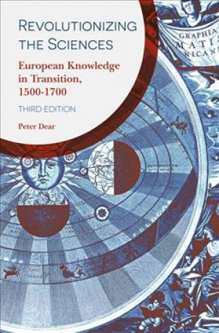 Knjiga Revolutionizing the Sciences Peter Dear