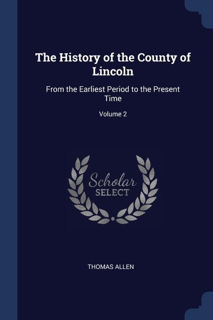 Carte THE HISTORY OF THE COUNTY OF LINCOLN: FR THOMAS ALLEN