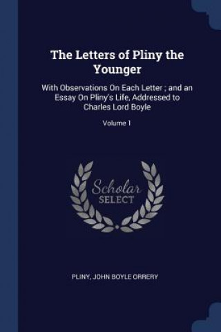 Könyv THE LETTERS OF PLINY THE YOUNGER: WITH O PLINY