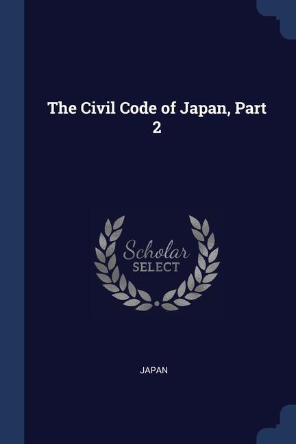 Carte THE CIVIL CODE OF JAPAN, PART 2 JAPAN
