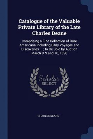 Knjiga CATALOGUE OF THE VALUABLE PRIVATE LIBRAR CHARLES DEANE