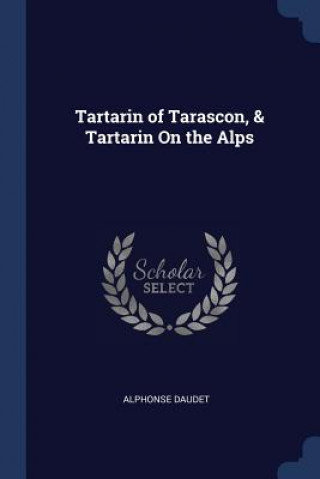 Carte TARTARIN OF TARASCON, & TARTARIN ON THE Alphonse Daudet