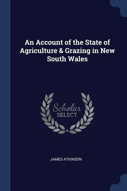 Kniha AN ACCOUNT OF THE STATE OF AGRICULTURE & JAMES ATKINSON