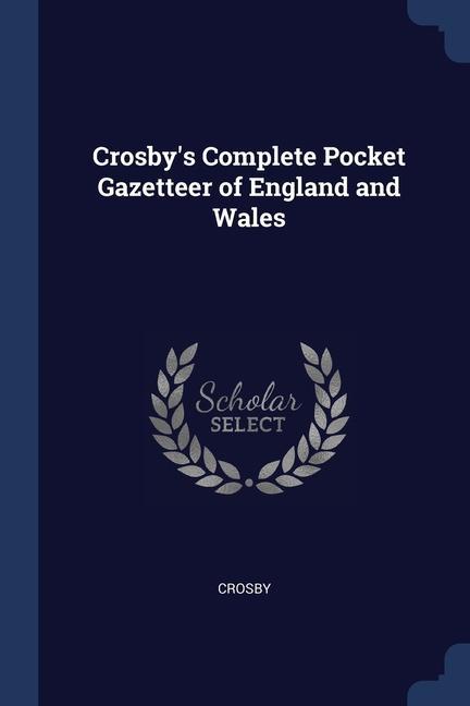 Kniha CROSBY'S COMPLETE POCKET GAZETTEER OF EN CROSBY