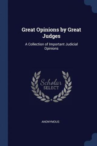 Carte GREAT OPINIONS BY GREAT JUDGES: A COLLEC Anonymous
