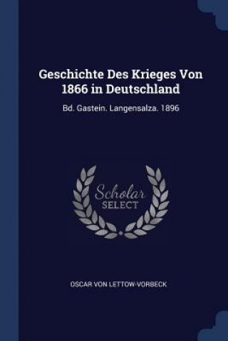 Carte GESCHICHTE DES KRIEGES VON 1866 IN DEUTS VON LETTOW-VORBECK