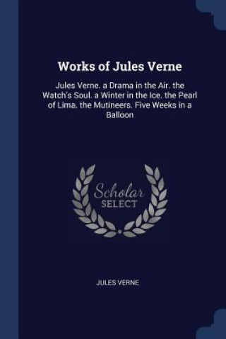 Könyv WORKS OF JULES VERNE: JULES VERNE. A DRA Jules Verne
