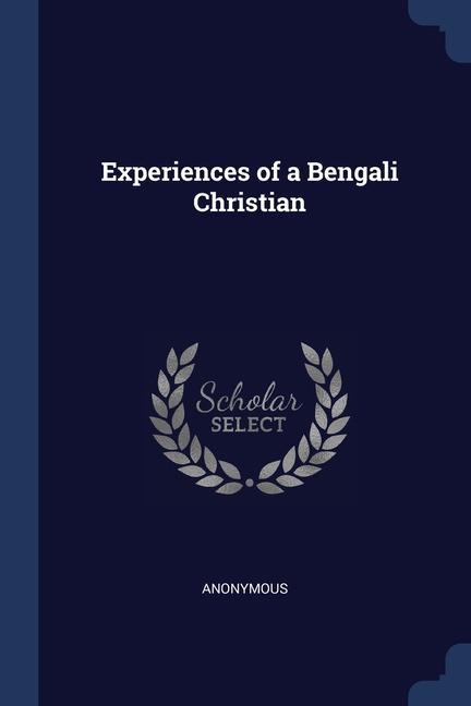 Kniha EXPERIENCES OF A BENGALI CHRISTIAN 