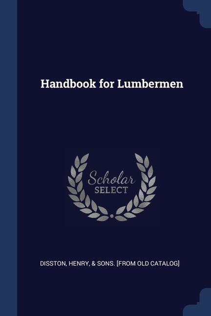 Carte HANDBOOK FOR LUMBERMEN DISSTON